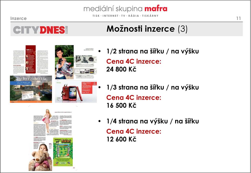 šířku / na výšku Cena 4C inzerce: 16 500 Kč 1/4