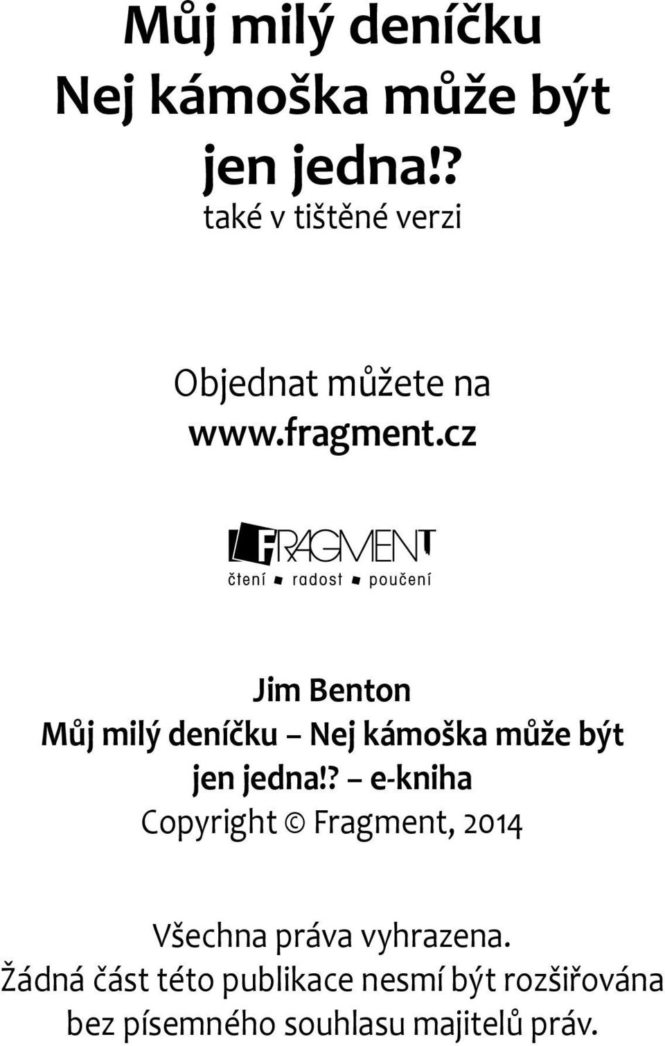 e-kniha Copyright Fragment, 2014 Všechna práva vyhrazena.