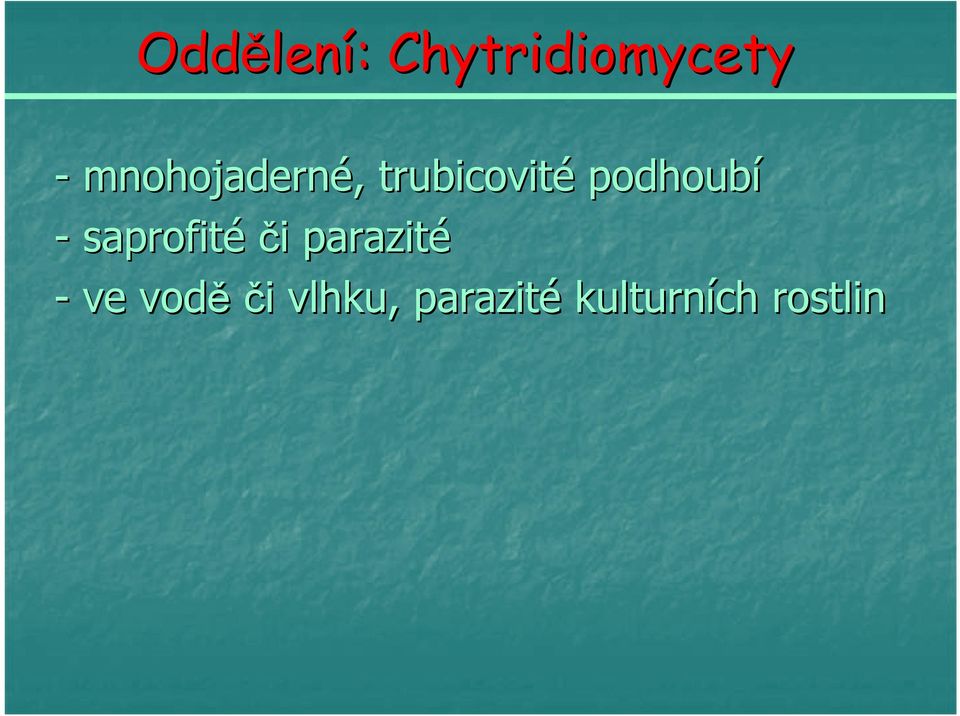 - saprofitéči i parazité - ve