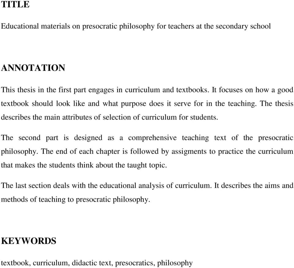 The second part is designed as a comprehensive teaching text of the presocratic philosophy.