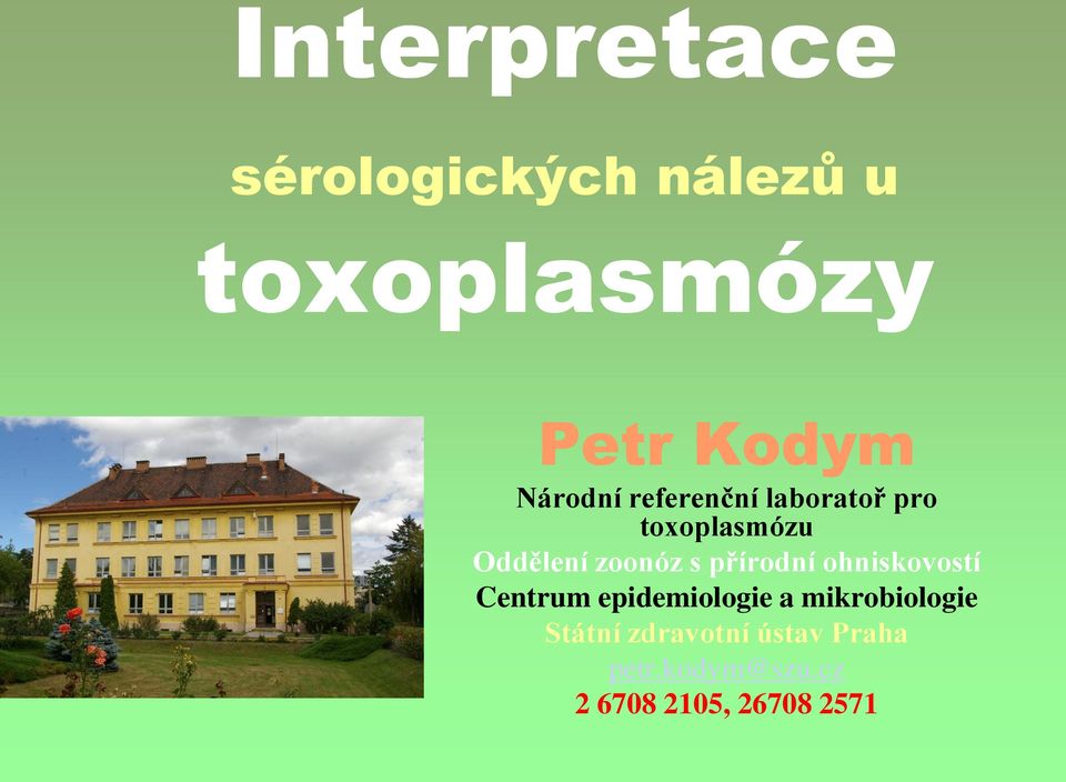 přírodní ohniskovostí Centrum epidemiologie a mikrobiologie