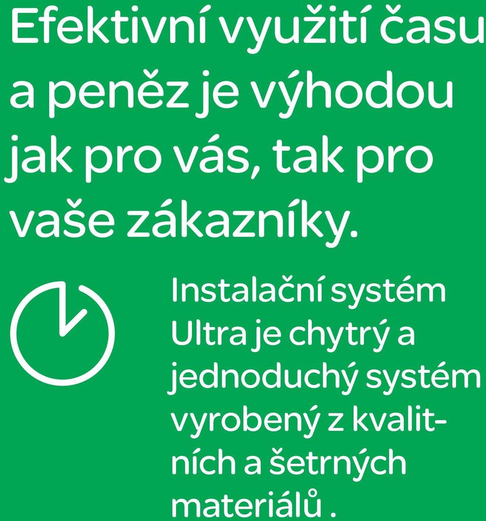 Instalační systém Ultra je chytrý a jednoduchý