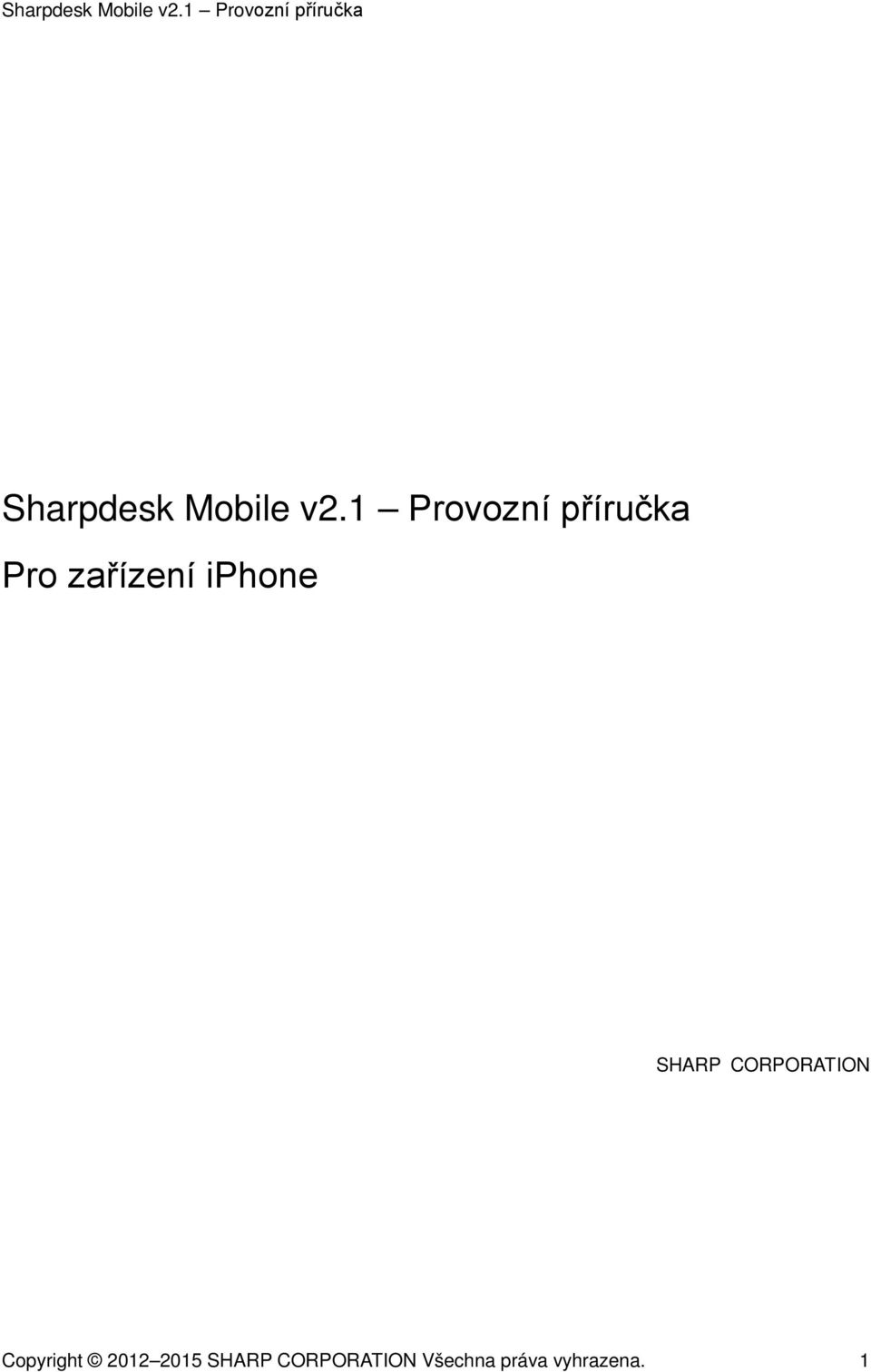 zařízení iphone SHARP CORPORATION Copyright