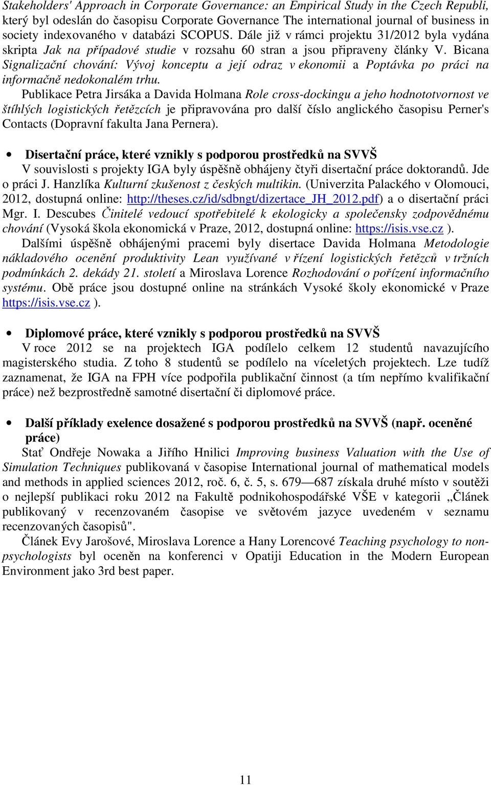 Bicana Signalizační chování: Vývoj konceptu a její odraz v ekonomii a Poptávka po práci na informačně nedokonalém trhu.