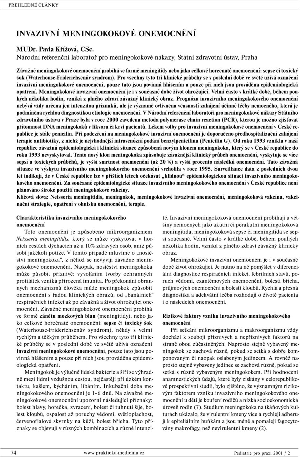 (Waterhouse-Friderichsenův syndrom).