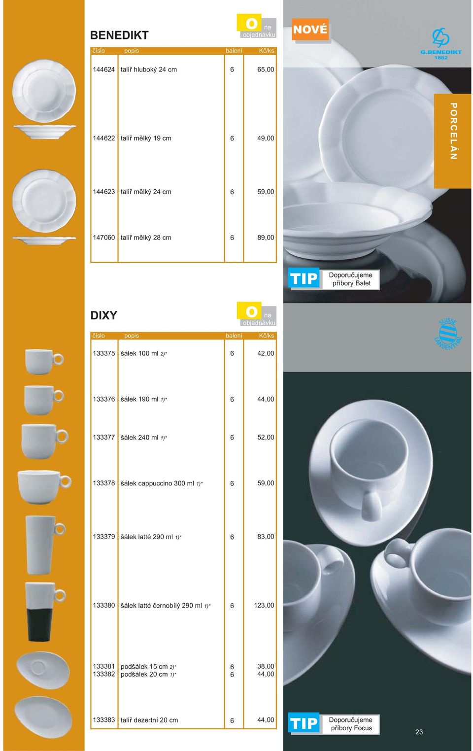44,00 77 šálek 40 ml )* 5,00 78 šálek cappuccino 00 ml )* 59,00 79 šálek latté 90 ml )* 8,00 80 šálek latté