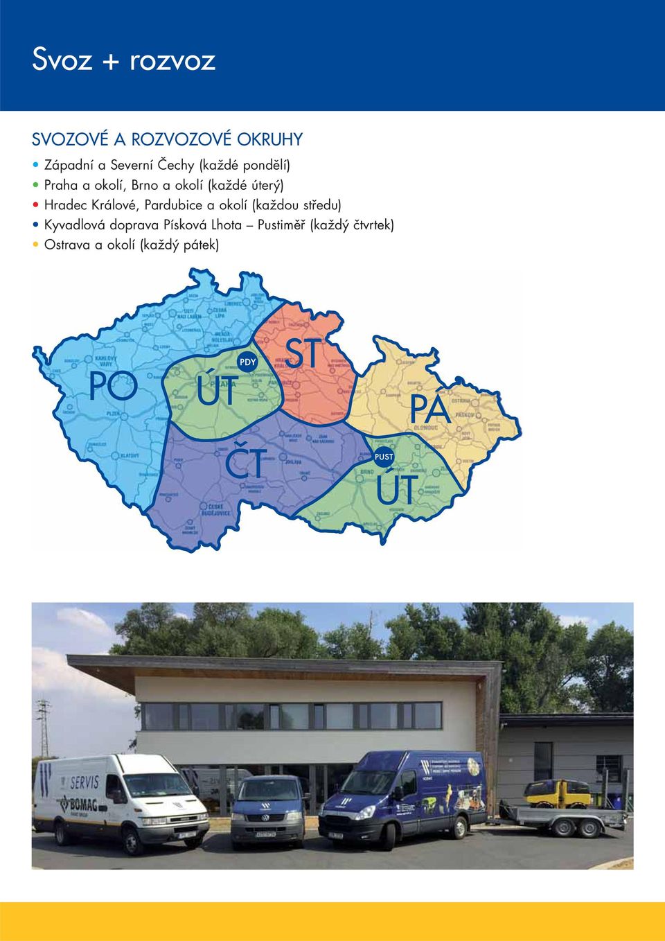 Hradec Králové, Pardubice a okolí (každou středu) Kyvadlová doprava