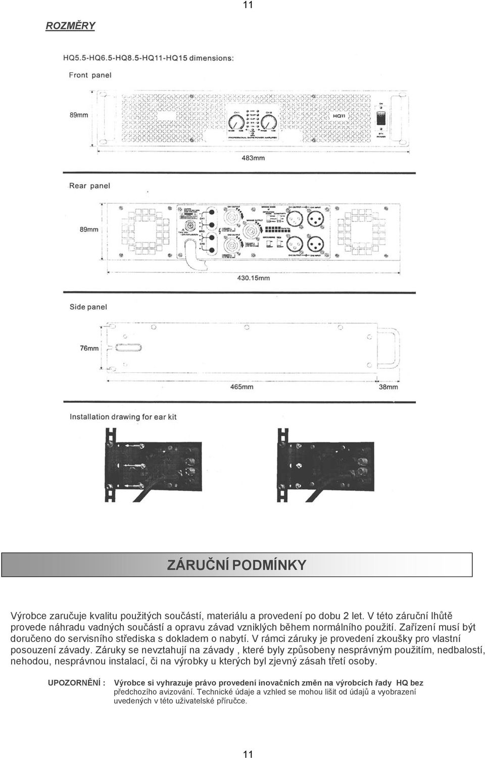 V rámci záruky je provedení zkoušky pro vlastní posouzení závady.