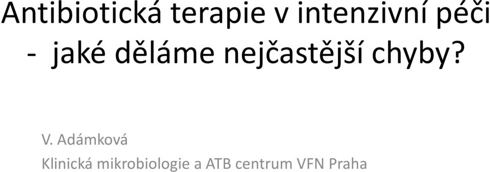 nejčastější chyby? V.