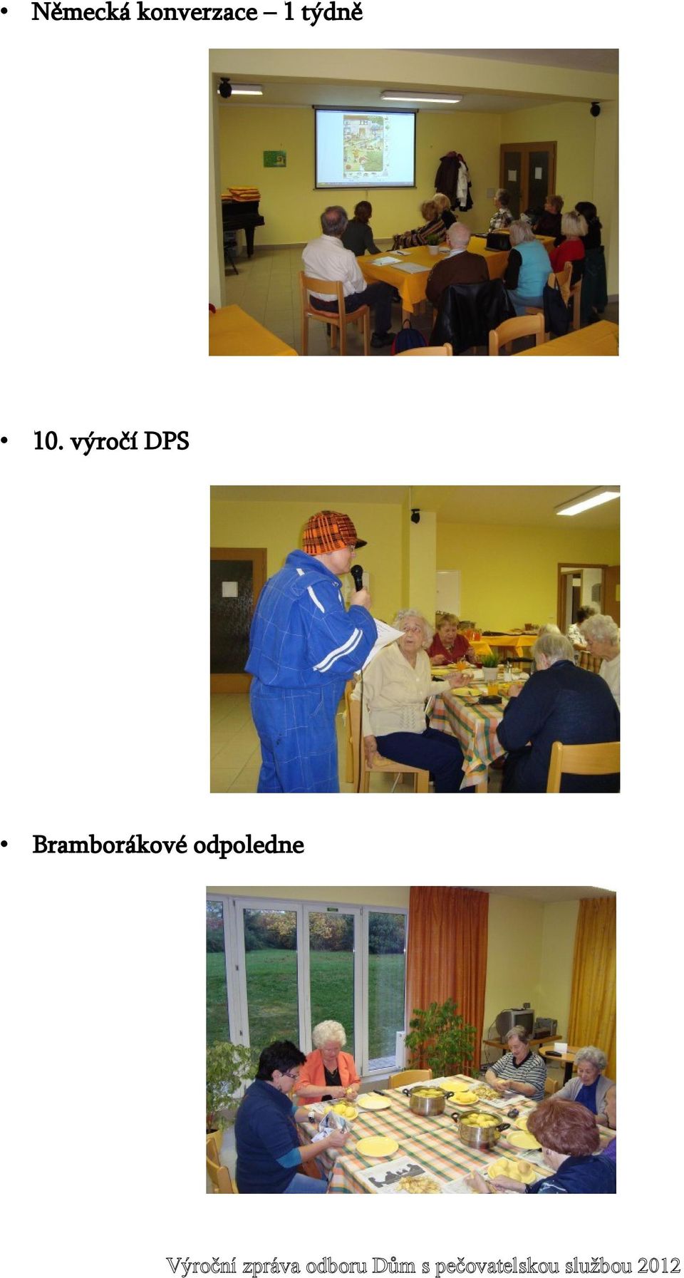týdně 10.