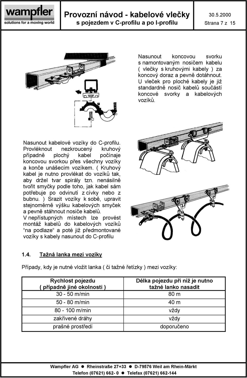 KABELOVÉ VLEČKY S POJEZDEM V C-PROFILU A PO I-PROFILU - PDF Stažení zdarma