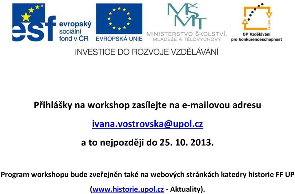 Program workshopu bude zveřejněn také na webových