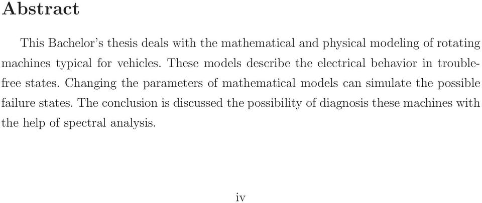 Changing the parameters of mathematical models can simulate the possible failure states.