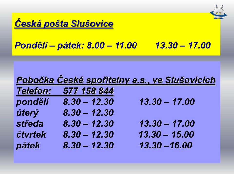 30 12.30 13.30 17.00 úterý 8.30 12.30 středa 8.30 12.30 13.30 17.00 čtvrtek 8.