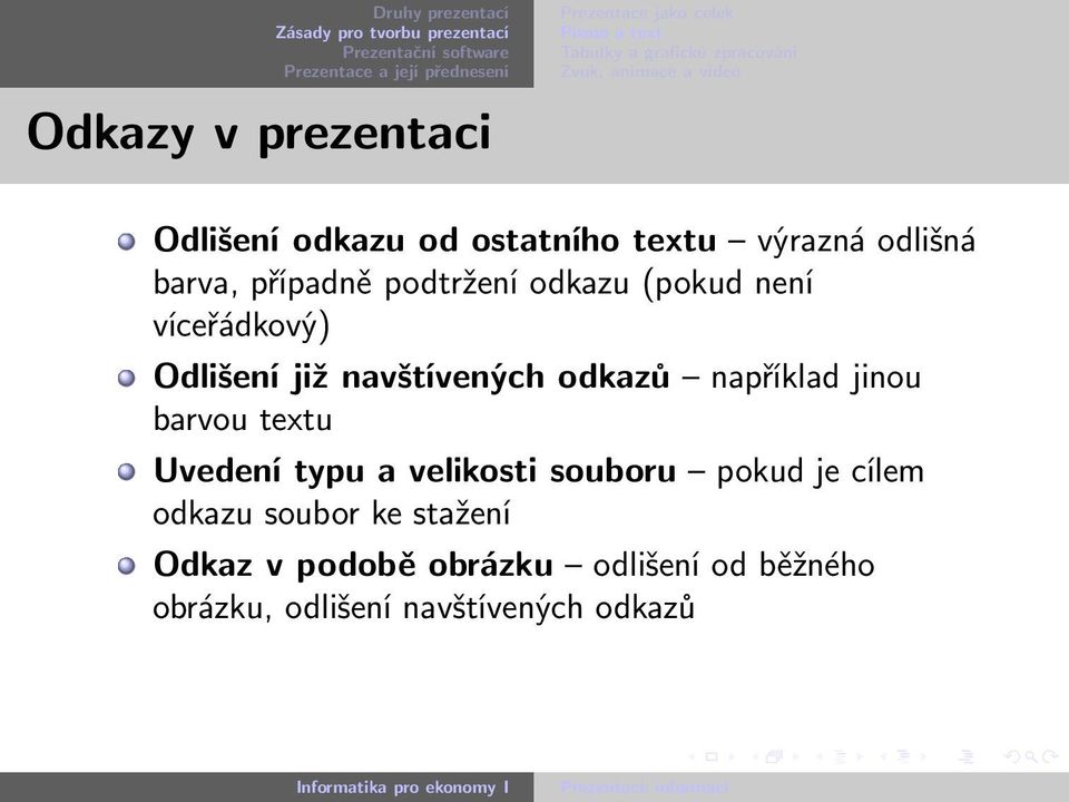 například jinou barvou textu Uvedení typu a velikosti souboru pokud je cílem odkazu