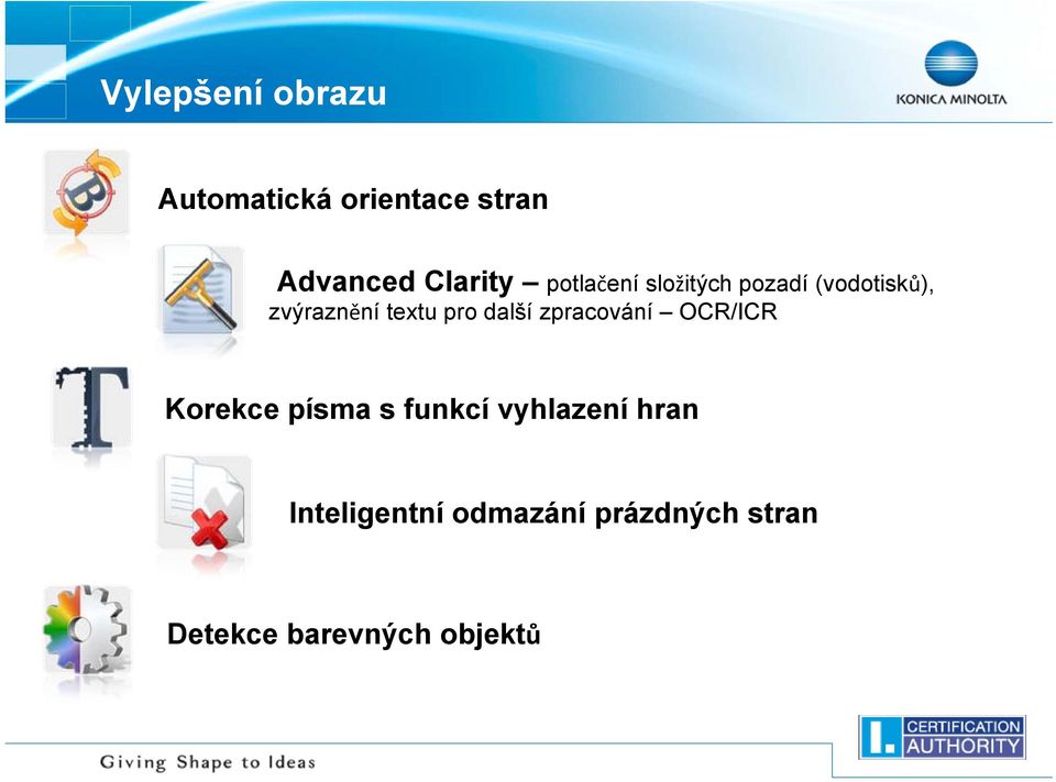 další zpracování OCR/ICR Korekce písma s funkcí vyhlazení hran