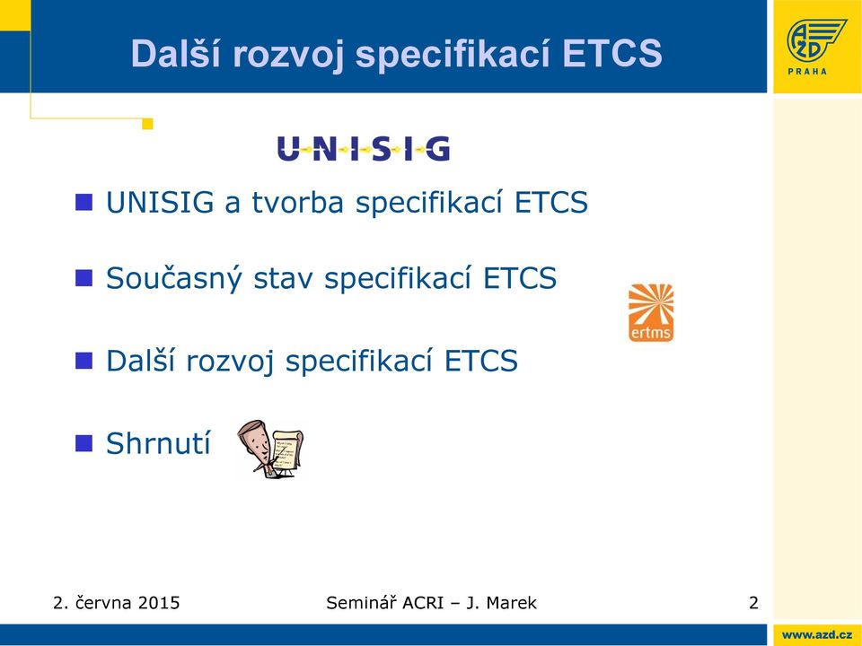 Další rozvoj specifikací ETCS