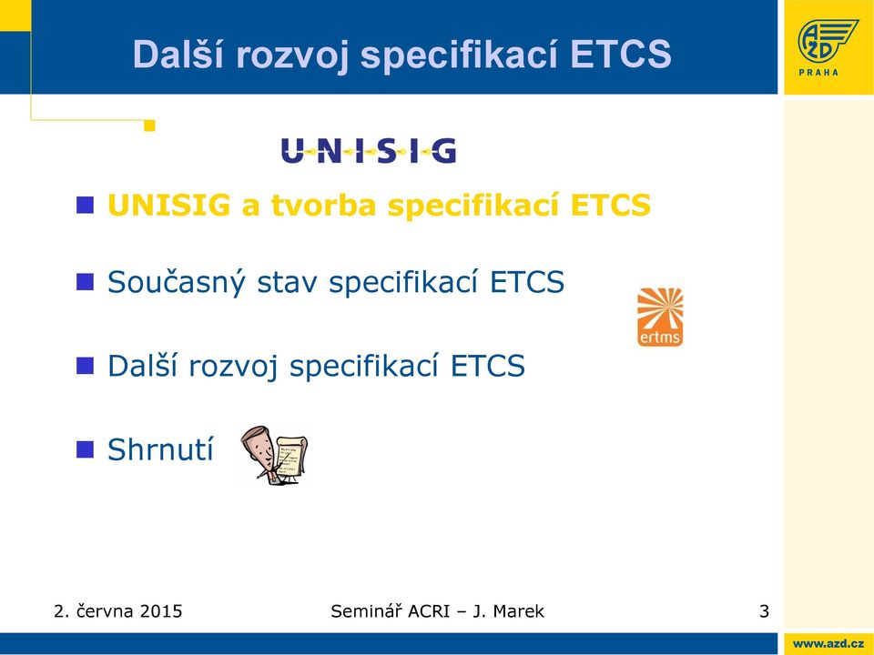 Další rozvoj specifikací ETCS