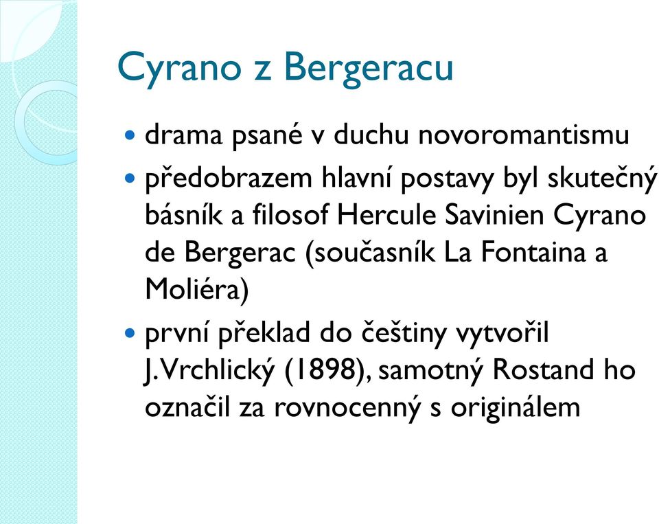 Bergerac (současník La Fontaina a Moliéra) první překlad do češtiny