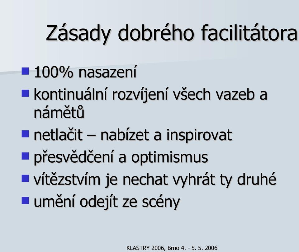 netlačit nabízet a inspirovat přesvědčení a