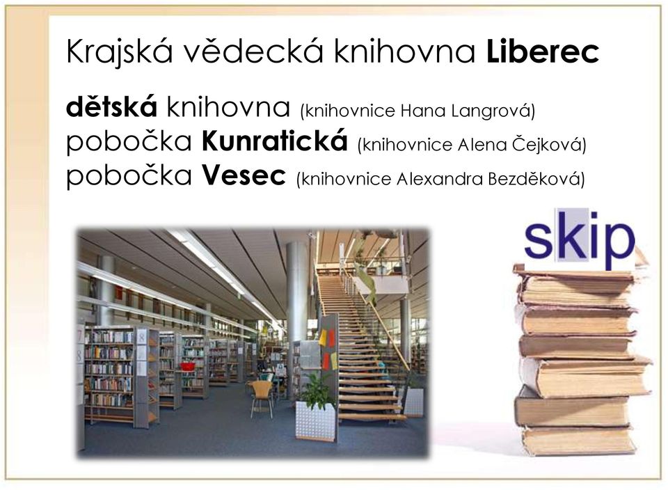 pobočka Kunratická (knihovnice Alena