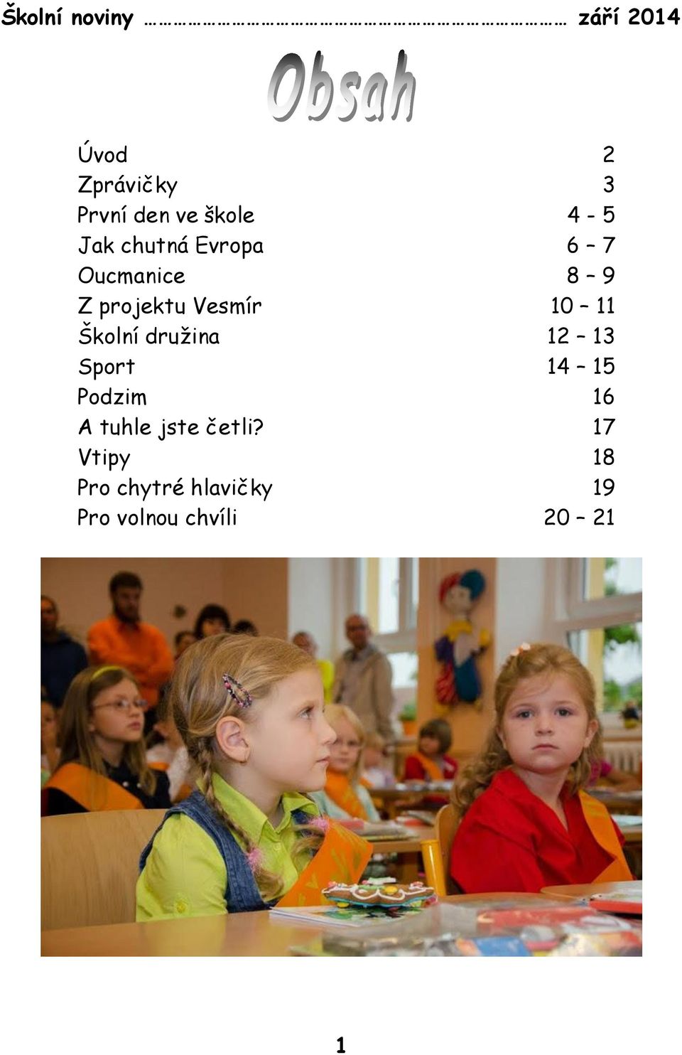 družina 12 13 Sport 14 15 Podzim 16 A tuhle jste četli?