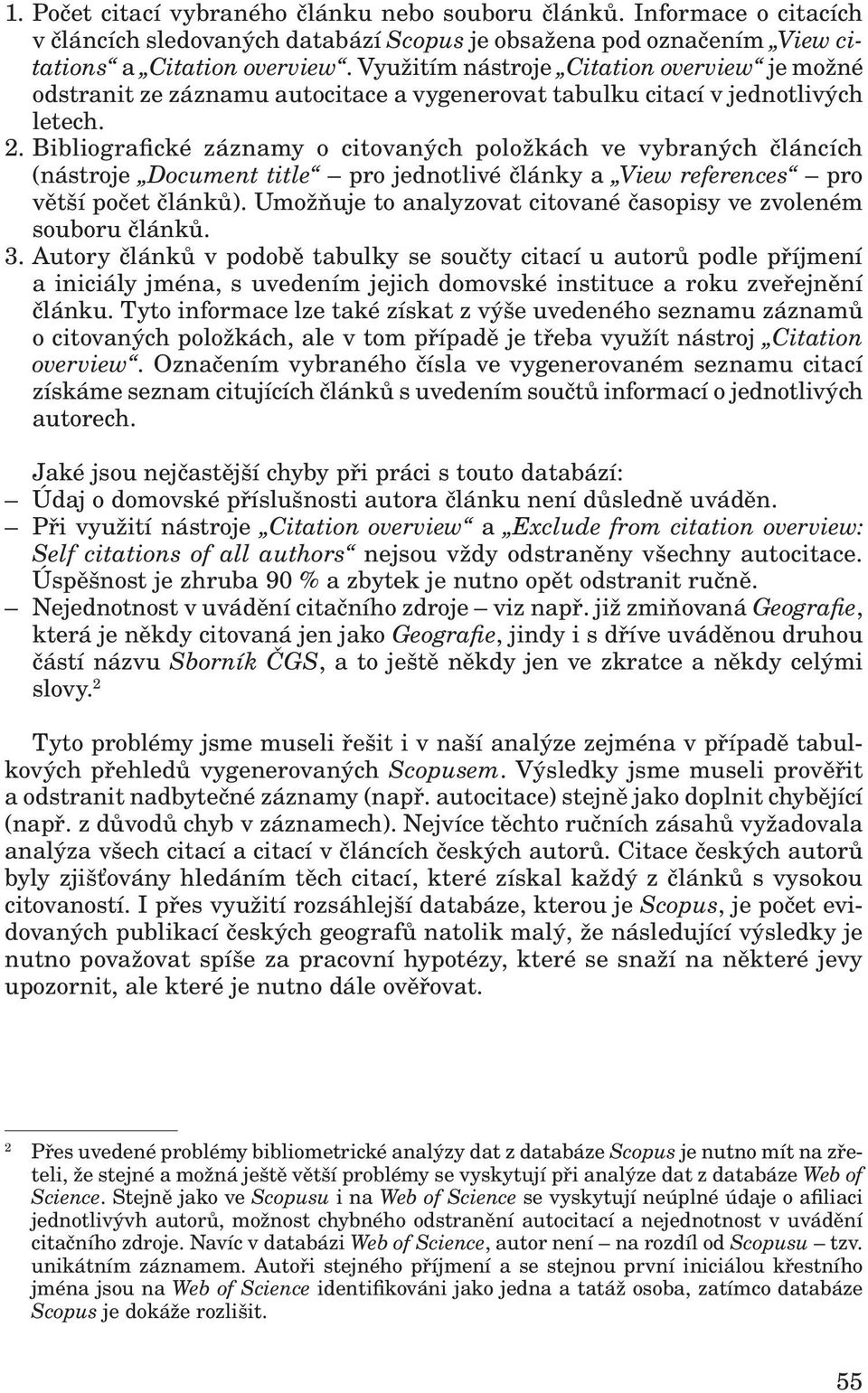 Bibliografické záznamy o citovaných položkách ve vybraných článcích (nástroje Document title pro jednotlivé články a View references pro větší počet článků).