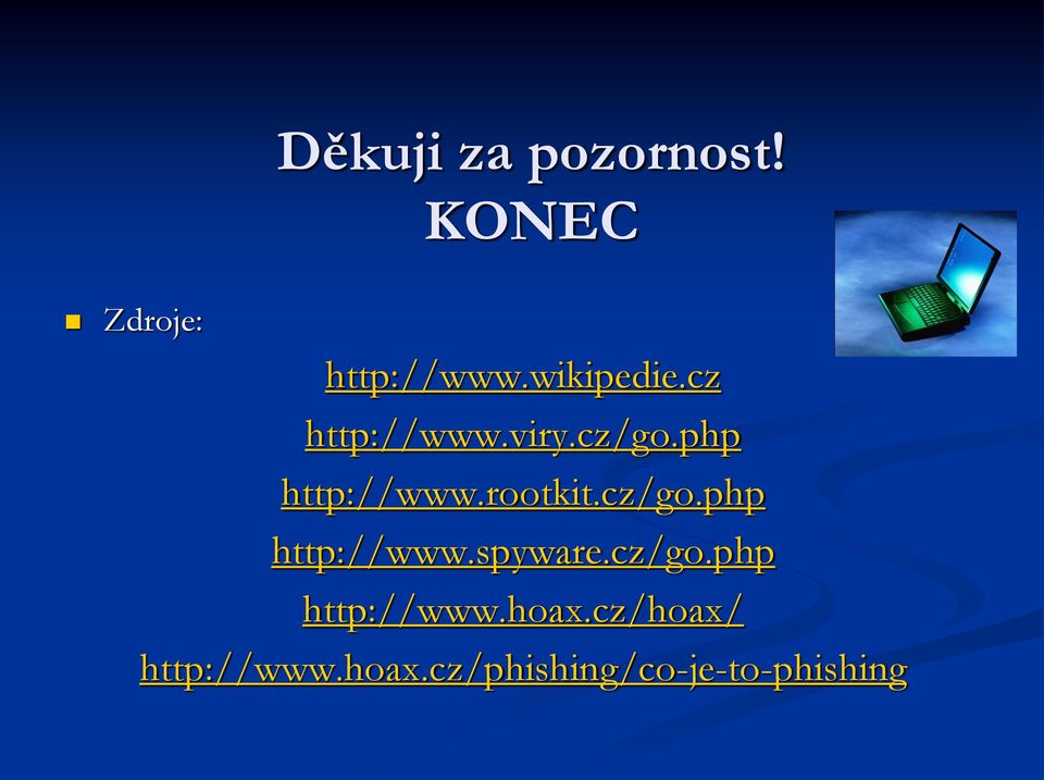 rootkit.cz/go.php http://www.spyware.cz/go.php http://www.hoax.