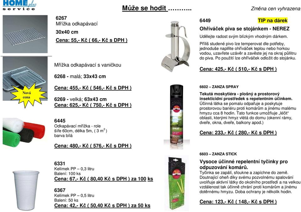 Příliš studené pivo lze temperovat dle potřeby, jednoduše naplňte ohříváček teplou nebo horkou vodou, uzavřete uzávěr a zavěste jej na okraj půllitru do piva.