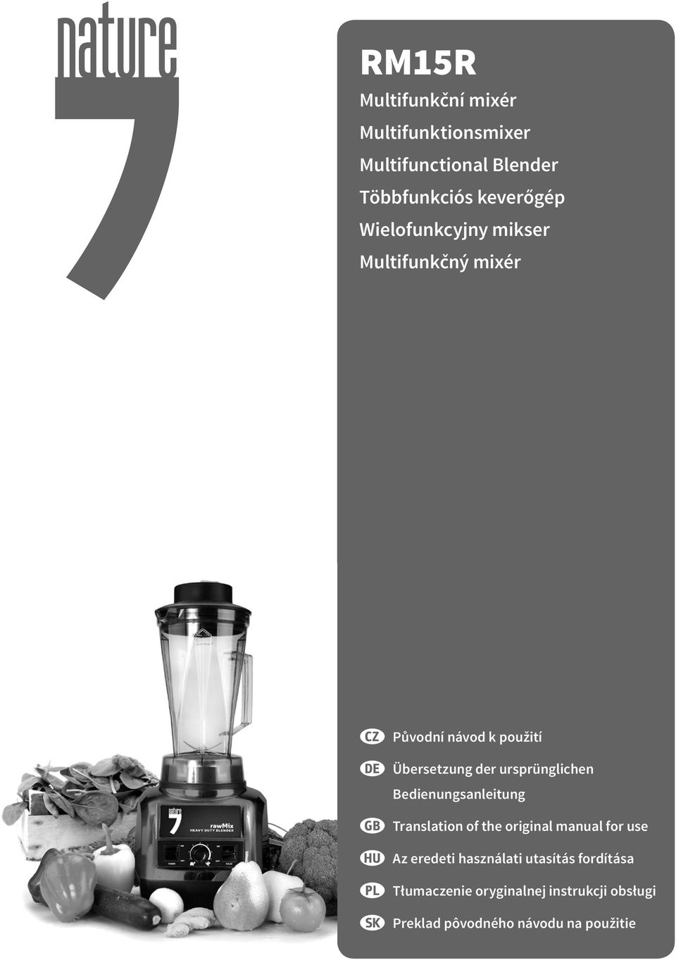 ursprünglichen Bedienungsanleitung Translation of the original manual for use Η Az eredeti