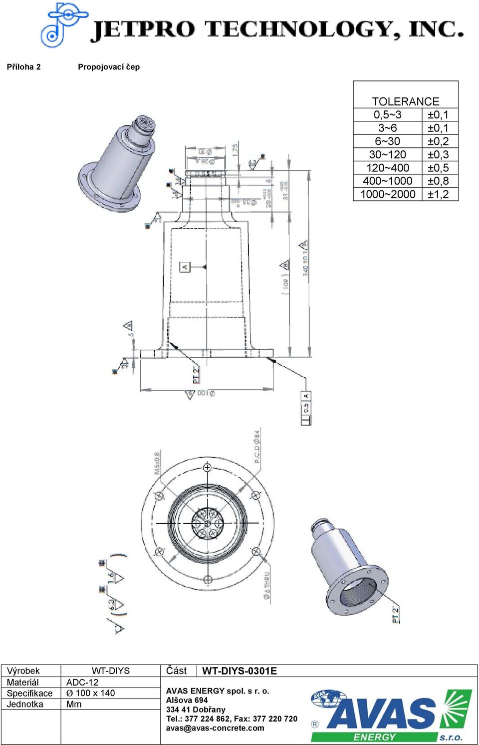 Materiál ADC-12 Specifikace Ø 100 x 140 AVAS ENERGY spol. s r. o.