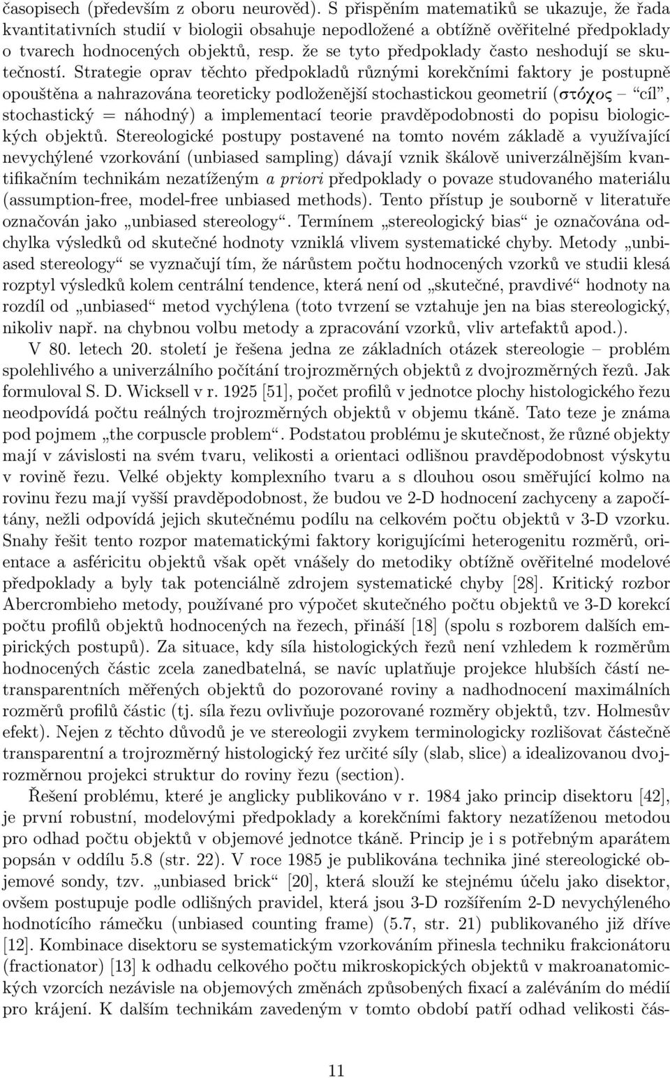 že se tyto předpoklady často neshodují se skutečností.