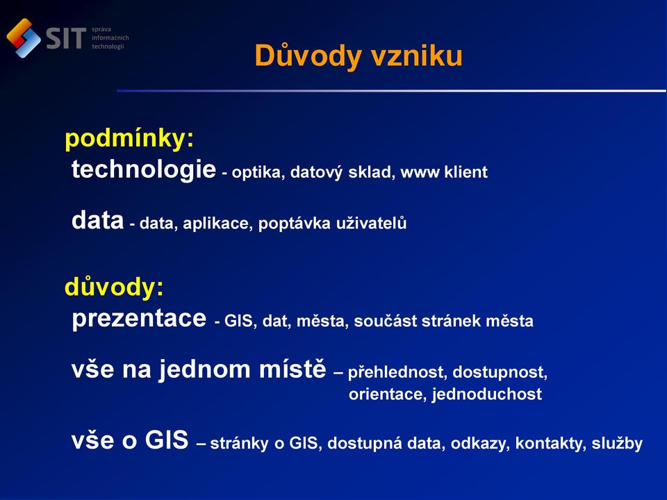 součást stránek města vše na jednom místě přehlednost, dostupnost,