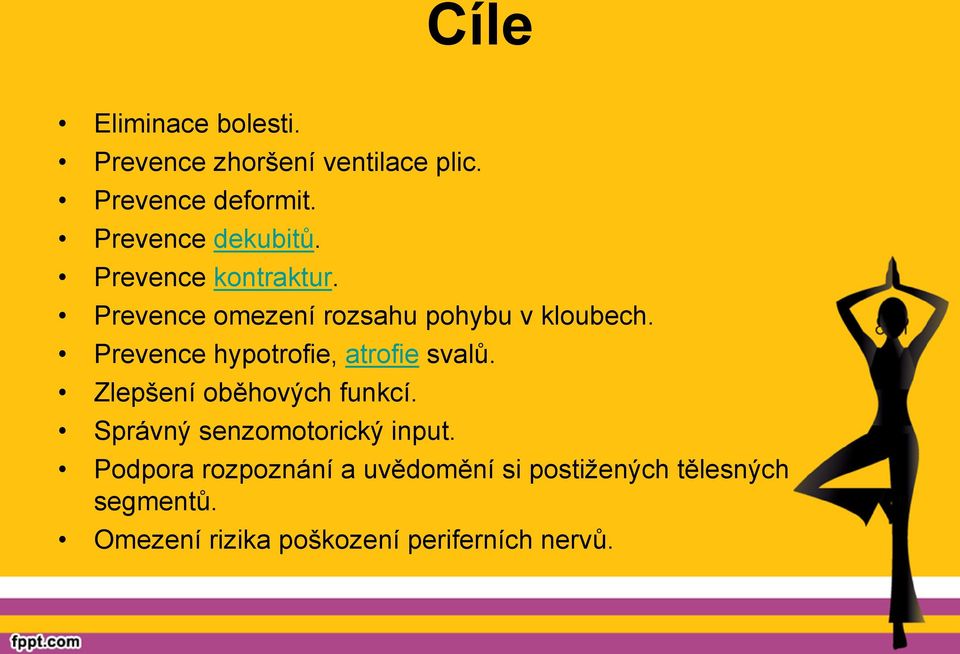 Prevence hypotrofie, atrofie svalů. Zlepšení oběhových funkcí.