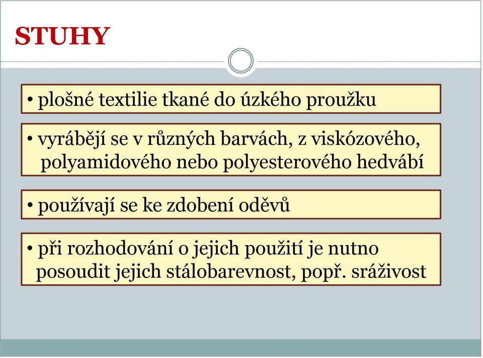 polyesterového hedvábí používají se ke zdobení oděvů při