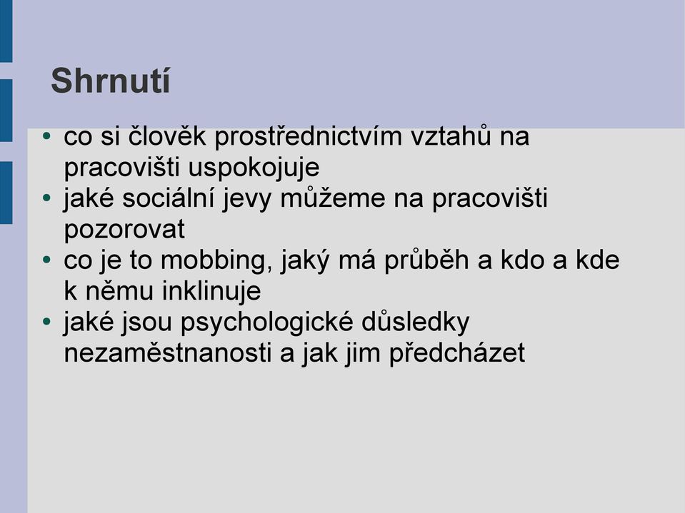 co je to mobbing, jaký má průběh a kdo a kde k němu inklinuje