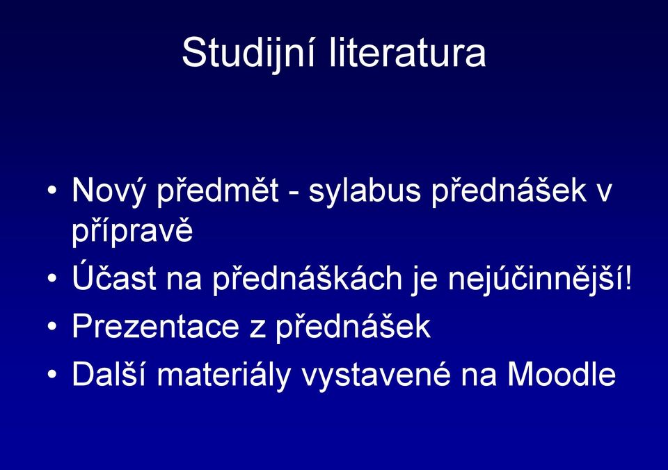 přednáškách je nejúčinnější!