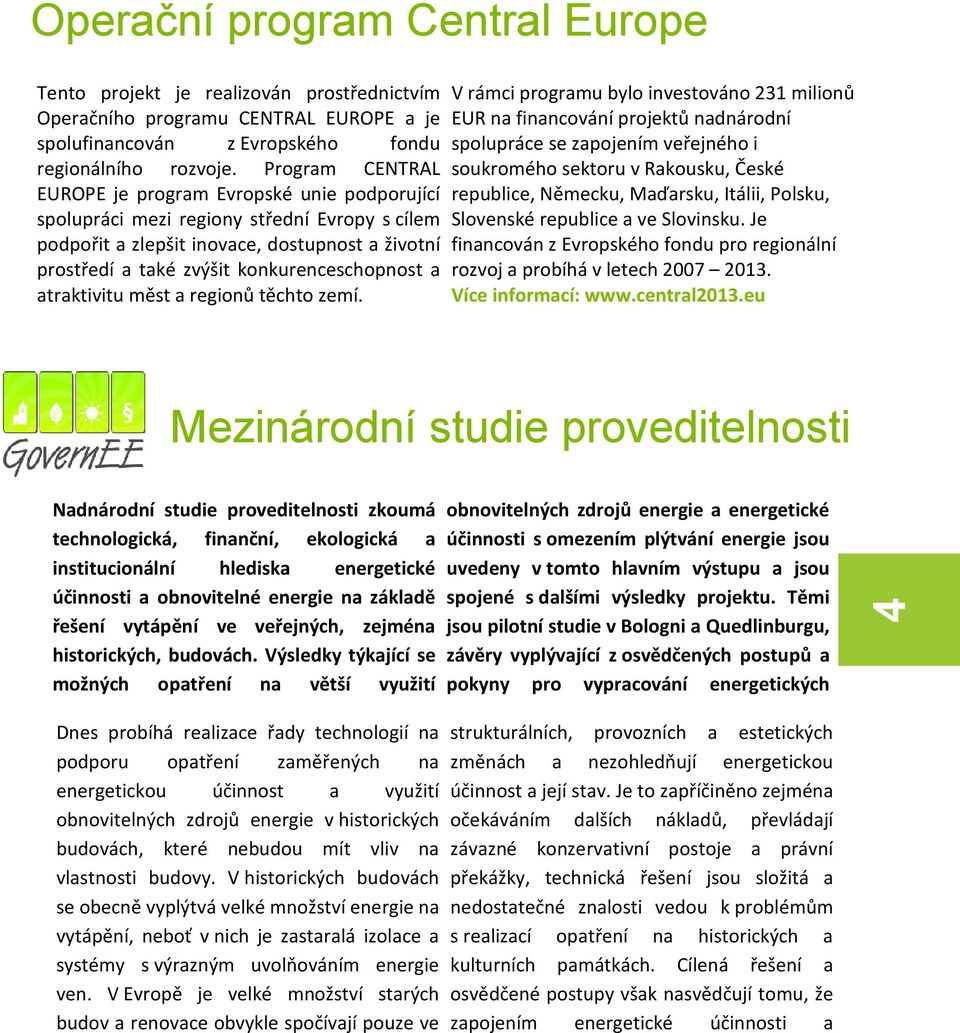 a atraktivitu měst a regionů těchto zemí.