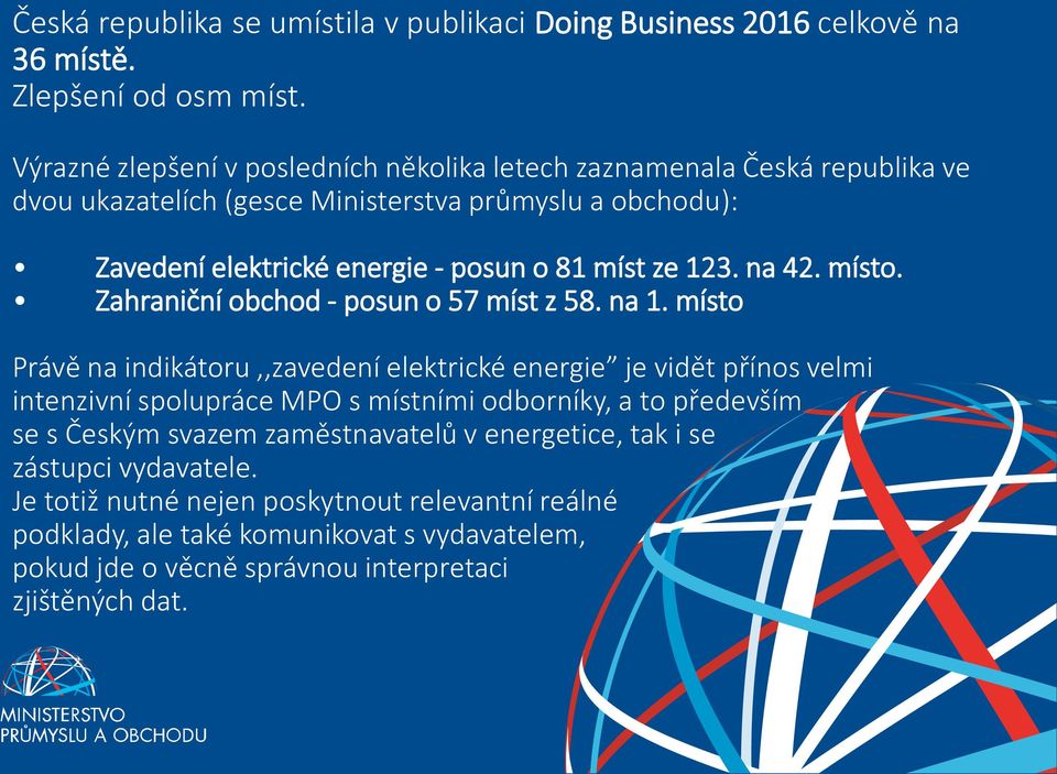 ze 123. na 42. místo. Zahraniční obchod - posun o 57 míst z 58. na 1.