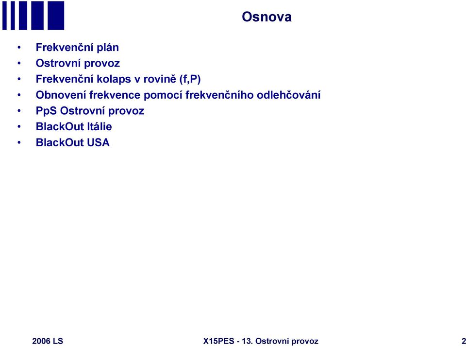 frekvenčního odlehčování PpS Ostrovní provoz