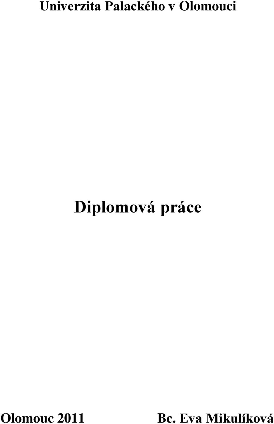 práce Olomouc 2011