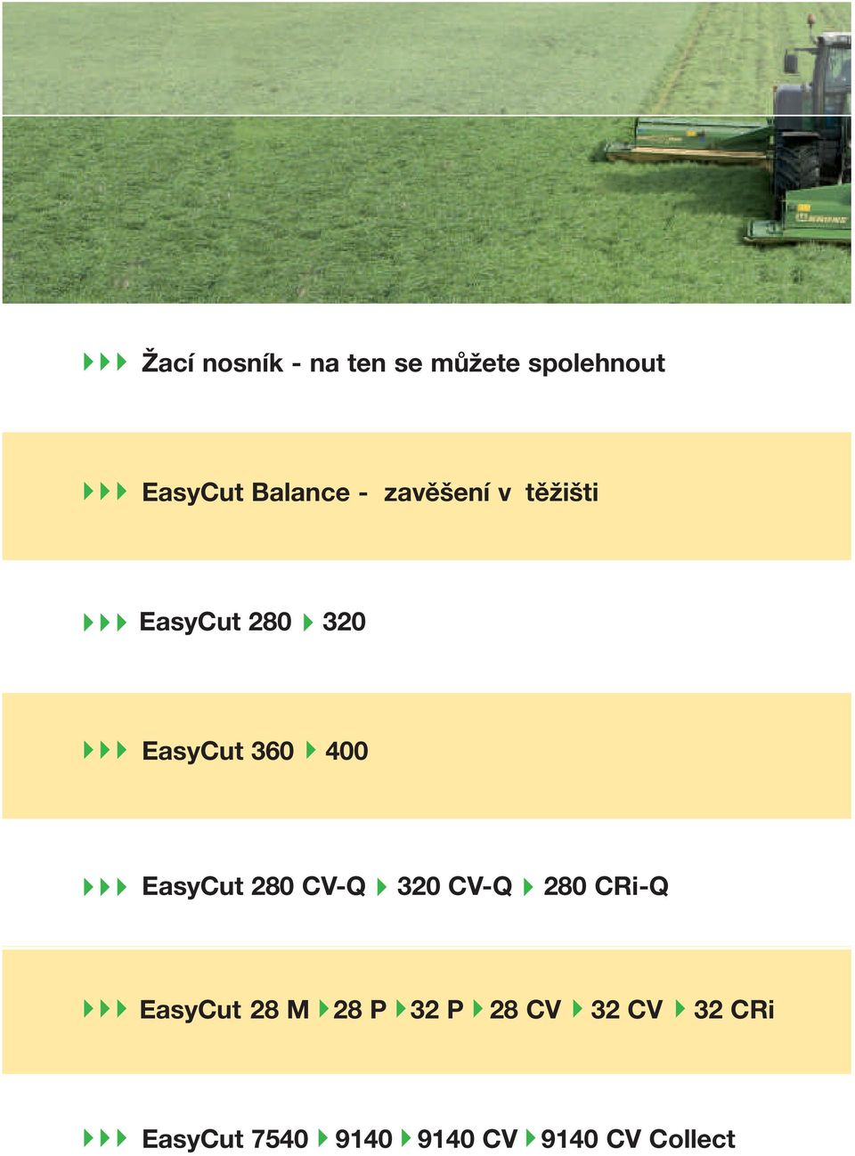 EasyCut 280 CV-Q 320 CV-Q 280 CRi-Q EasyCut 28 M 28 P 32