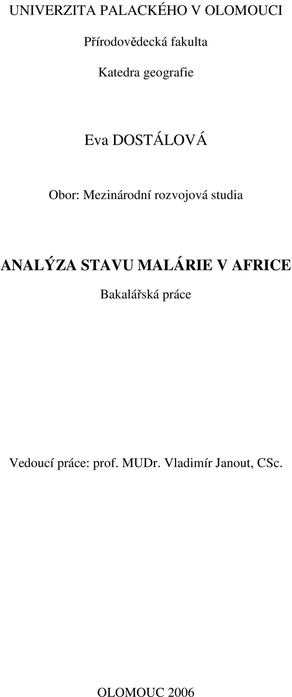rozvojová studia ANALÝZA STAVU MALÁRIE V AFRICE