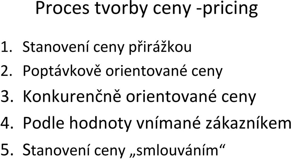 Poptávkově orientované ceny 3.