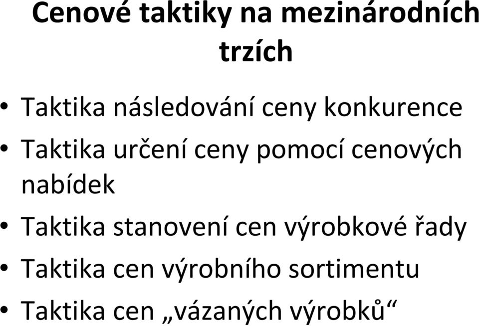 cenových nabídek Taktika stanovení cen výrobkové řady