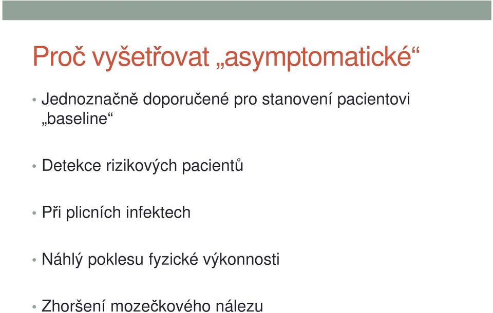 Detekce rizikových pacientů Při plicních