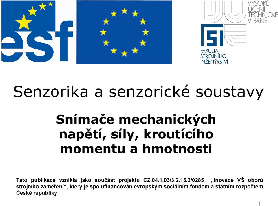 projektu CZ.04.1.03/3.2.15.