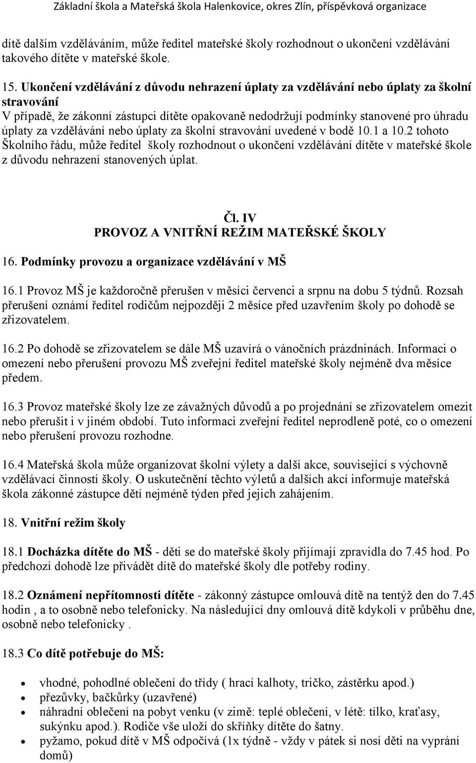 vzdělávání nebo úplaty za školní stravování uvedené v bodě 10.1 a 10.