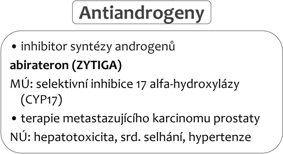 alfa-hydroxylázy (CYP17) terapie metastazujícího