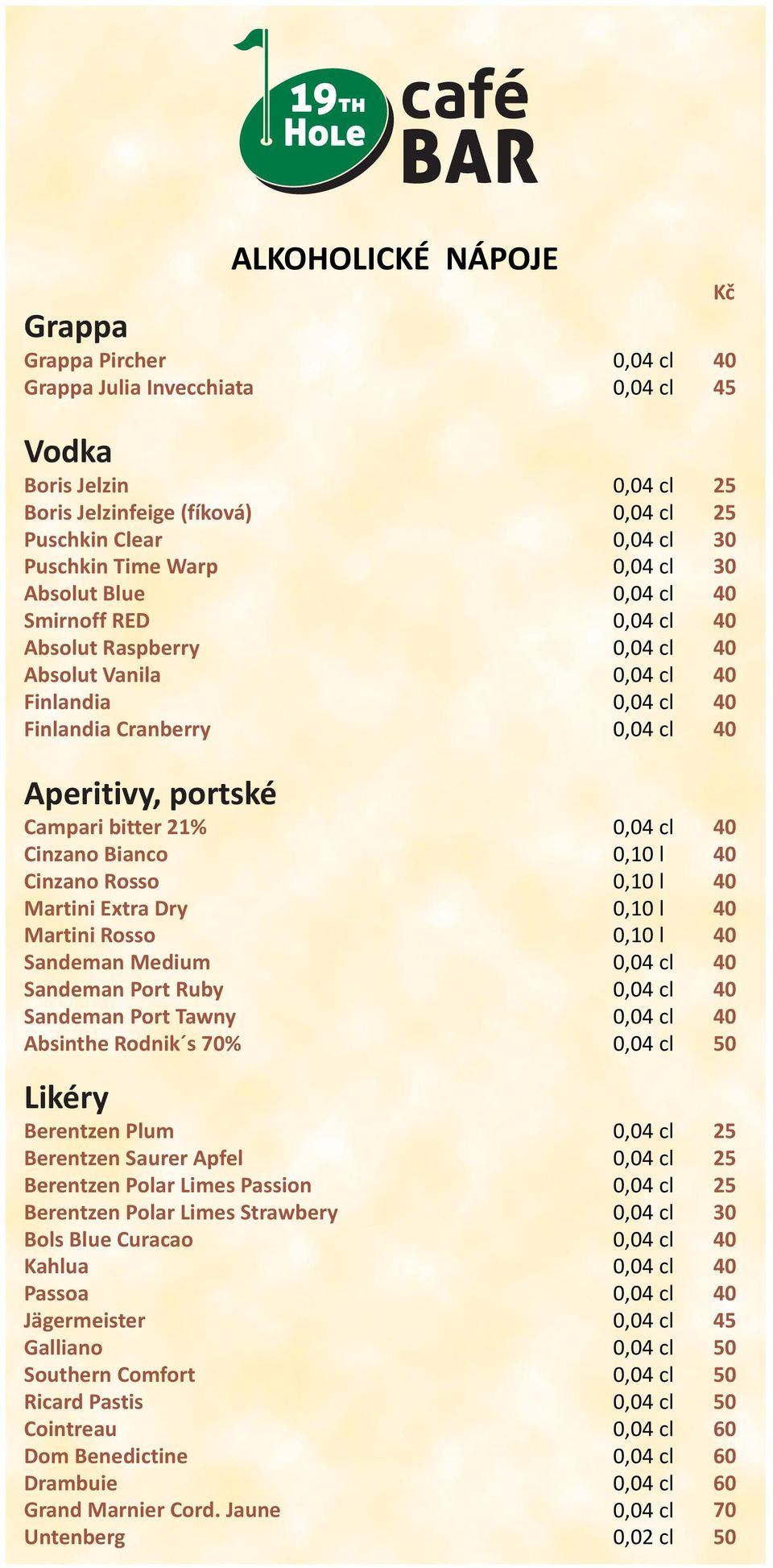 Sandeman Port Ruby Sandeman Port Tawny Absinthe Rodnik s % 0,10 l 0,10 l 0,10 l 0,10 l Likéry Berentzen Plum Berentzen Saurer Apfel Berentzen Polar Limes Passion Berentzen Polar